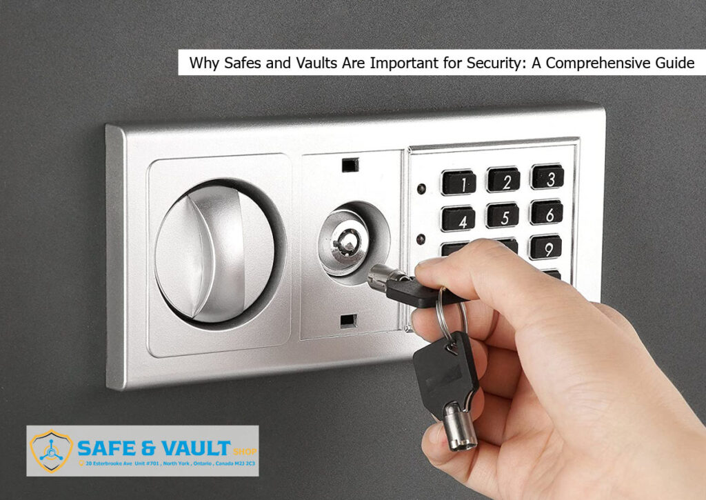 Why Safes and Vaults Are Important for Security