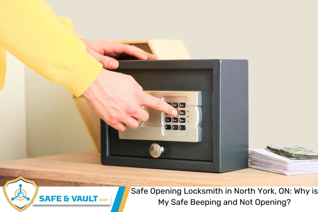 Safe Opening Locksmith in North York, ON: Why is My Safe Beeping and Not Opening?